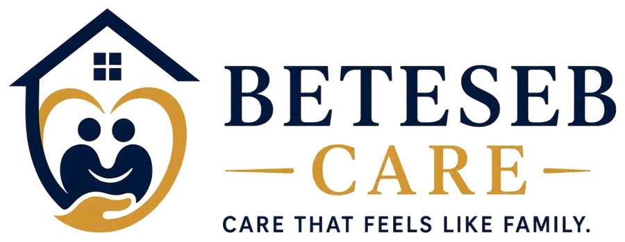 Beteseb Care — Care That Feels Like Family